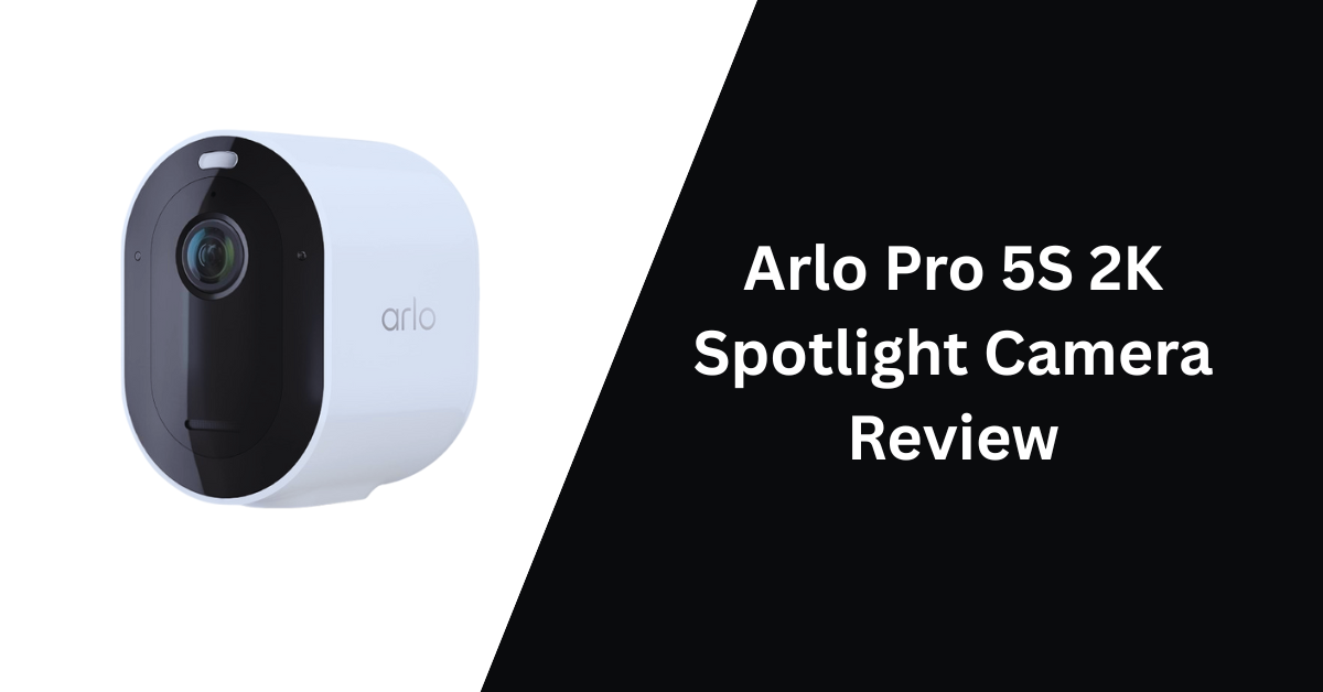 Arlo Pro 5S 2K Spotlight Camera Review